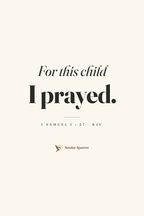 For This Child I Prayed — 1 Samuel 1:27, KJV — the 12×18 in print on cream matte paper