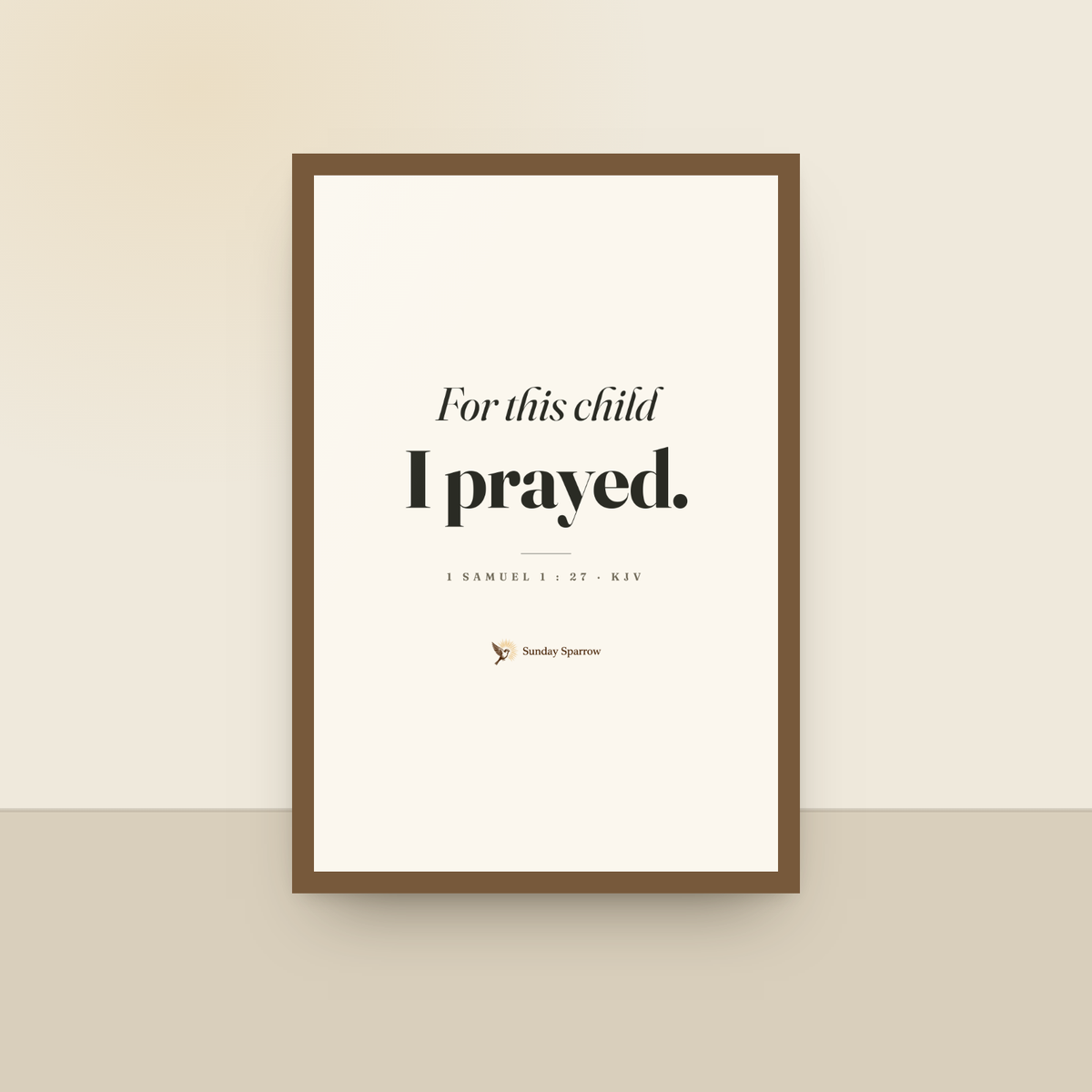For This Child I Prayed (1 Samuel 1:27) — King James scripture art print in a oak finish wood frame, hanging on a wall