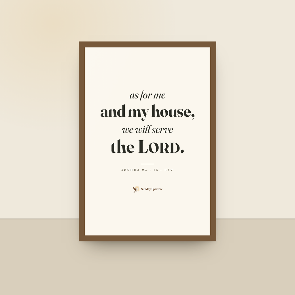 As For Me And My House (Joshua 24:15) — King James scripture art print in a oak finish wood frame, hanging on a wall