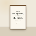 As For Me And My House (Joshua 24:15) — King James scripture art print in a oak finish wood frame, hanging on a wall