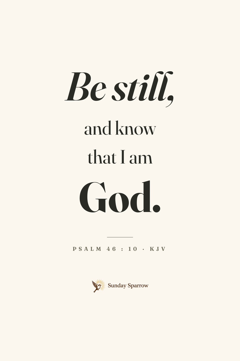 Be Still — Psalm 46:10, KJV — the 12×18 in print on cream matte paper