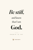 Be Still — Psalm 46:10, KJV — the 12×18 in print on cream matte paper